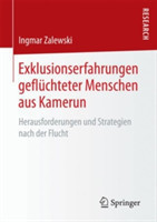 Exklusionserfahrungen geflüchteter Menschen aus Kamerun