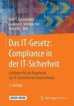 Das IT-Gesetz: Compliance in der IT-Sicherheit, m. 1 Buch, m. 1 E-Book