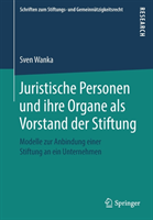 Juristische Personen und ihre Organe als Vorstand der Stiftung