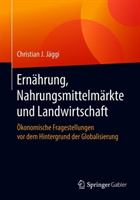 Ernährung, Nahrungsmittelmärkte und Landwirtschaft