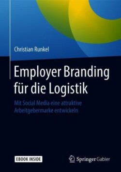 Employer Branding für die Logistik, m. 1 Buch, m. 1 E-Book