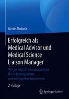 Erfolgreich als Medical Advisor und Medical Science Liaison Manager