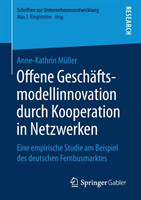 Offene Geschäftsmodellinnovation durch Kooperation in Netzwerken