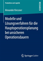 Modelle und Lösungsverfahren für die Hauptoperationsplanung bei unsicheren Operationsdauern