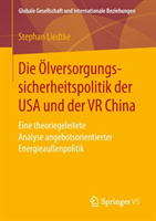 Die Ölversorgungssicherheitspolitik der USA und der VR China