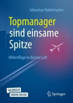 Topmanager sind einsame Spitze, m. 1 Buch, m. 1 E-Book