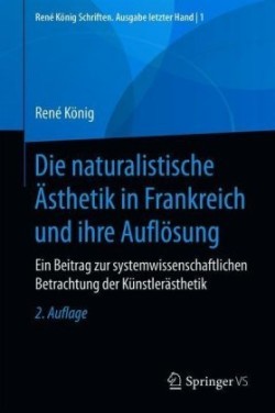 Die naturalistische Ästhetik in Frankreich und ihre Auflösung
