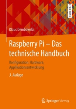 Raspberry Pi – Das technische Handbuch