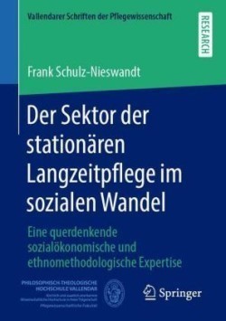 Der Sektor der stationären Langzeitpflege im sozialen Wandel