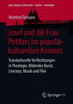 Josef und die Frau Potifars im populärkulturellen Kontext