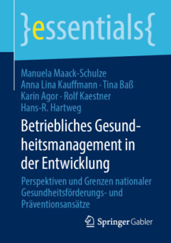 Betriebliches Gesundheitsmanagement in der Entwicklung