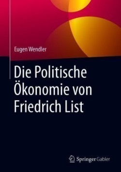 Die Politische Ökonomie von Friedrich List