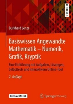 Basiswissen Angewandte Mathematik – Numerik, Grafik, Kryptik
