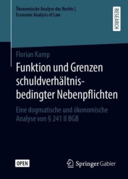 Funktion und Grenzen schuldverhältnisbedingter Nebenpflichten