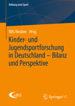 Kinder- und Jugendsportforschung in Deutschland – Bilanz und Perspektive