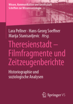 Theresienstadt – Filmfragmente und Zeitzeugenberichte