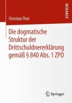 Die dogmatische Struktur der Erklärungspflicht des Drittschuldners gemäß § 840 Abs. 1 ZPO