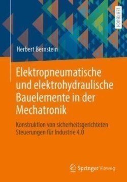 Elektropneumatische und elektrohydraulische Bauelemente in der Mechatronik