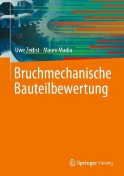 Bruchmechanische Bauteilbewertung