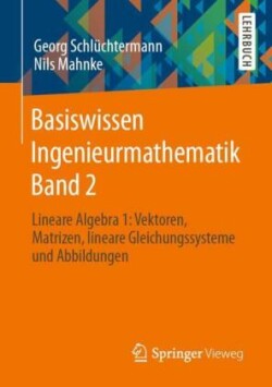 Basiswissen Ingenieurmathematik Band 2