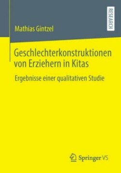 Geschlechterkonstruktionen von Erziehern in Kitas