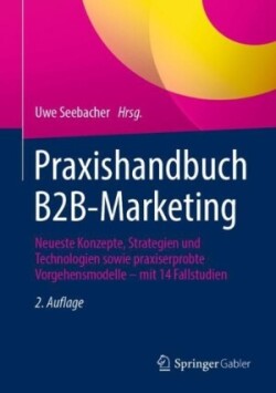 Praxishandbuch B2B-Marketing