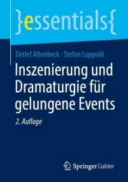 Inszenierung und Dramaturgie für gelungene Events