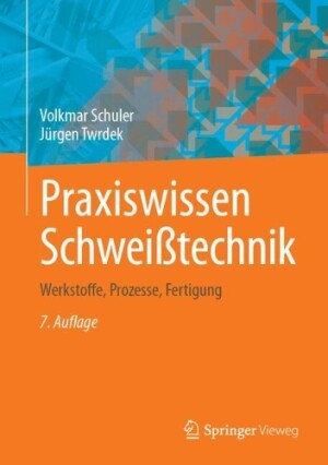 Praxiswissen Schweißtechnik