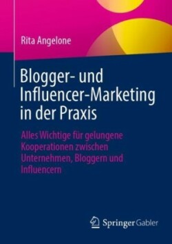 Blogger- und Influencer-Marketing in der Praxis