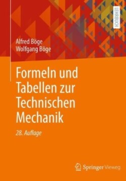 Formeln und Tabellen zur Technischen Mechanik