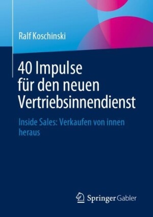 40 Impulse für den neuen Vertriebsinnendienst 