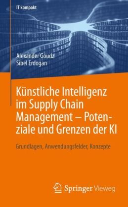 Künstliche Intelligenz im Supply Chain Management – Potenziale und Grenzen der KI