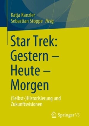 Star Trek: Gestern – Heute – Morgen