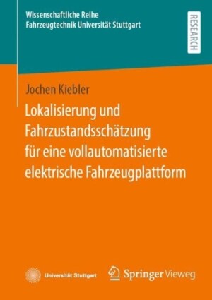 Lokalisierung und Fahrzustandsschätzung für eine vollautomatisierte elektrische Fahrzeugplattform