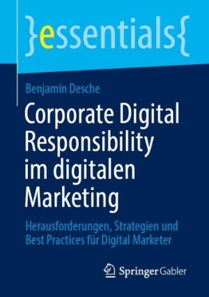 Corporate Digital Responsibility im digitalen Marketing