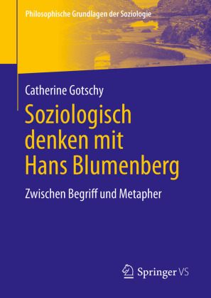 Soziologisch denken mit Hans Blumenberg