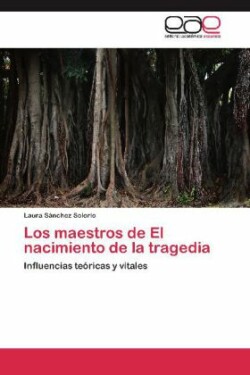 maestros de El nacimiento de la tragedia