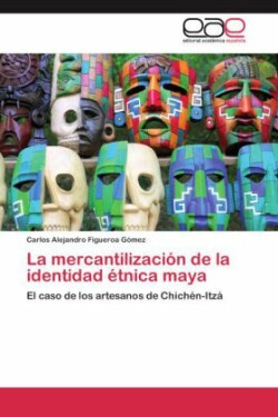 mercantilización de la identidad étnica maya