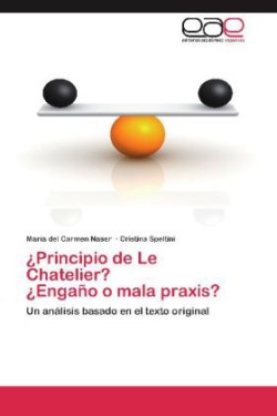 ¿Principio de Le Chatelier? ¿Engaño o mala praxis?
