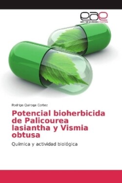 Potencial bioherbicida de Palicourea lasiantha y Vismia obtusa