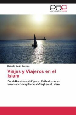 Viajes y Viajeros En El Islam