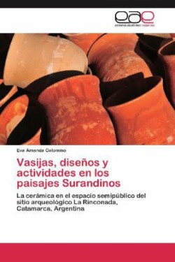 Vasijas, Disenos y Actividades En Los Paisajes Surandinos