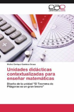 Unidades Didacticas Contextualizadas Para Ensenar Matematicas