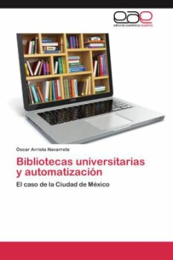 Bibliotecas universitarias y automatización