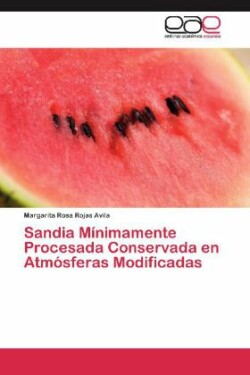 Sandia Minimamente Procesada Conservada En Atmosferas Modificadas