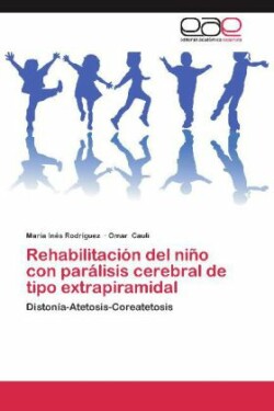 Rehabilitacion del Nino Con Paralisis Cerebral de Tipo Extrapiramidal