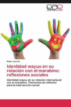 Identidad Wayuu En Su Relacion Con El Marabino