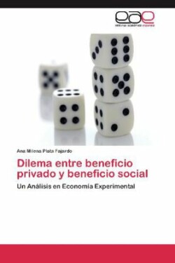 Dilema Entre Beneficio Privado y Beneficio Social