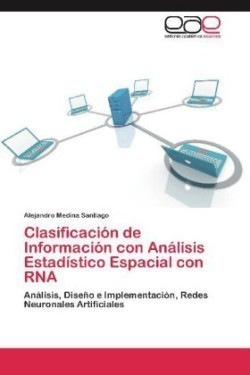 Clasificacion de Informacion Con Analisis Estadistico Espacial Con RNA