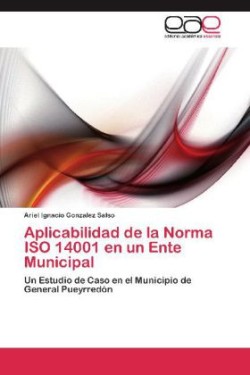 Aplicabilidad de La Norma ISO 14001 En Un Ente Municipal